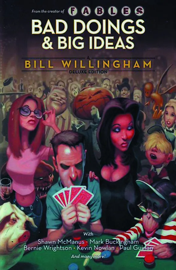 Bad Doings And Big Ideas: A Bill Willingham Deluxe Edition HC